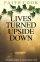 Lives Turned Upside Down