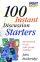 100 Instant Discussion Starters: Guaranteed to Get Your Group Talking! - Guaranteed to Get Your Group Talking!