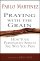 Praying with the Grain - How Your Personality Affects the Way You Pray