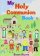 My Holy Communion Book - Children's Communion Book