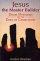 Jesus The Master Builder - Druid Mysteries and the Dawn of Christianity