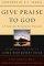 Give Praise to God - A Vision for Reforming Worship : Celebrating the Legacy of James Montgomery Boice