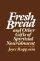 Fresh Bread - and Other Gifts of Spiritual Nourishment