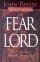 The Fear of the Lord: Discover the Key to Intimately Knowing God - Discover the Key to Intimately Knowing God
