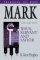 Mark : Vol 2: Preaching the Word series - Jesus, Servant and Savior