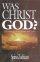 WAS CHRIST GOD JOHN 11 PB
