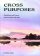 Cross Purposes - Meditations and Prayers Based on Meals with Jesus