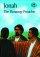 Jonah: The Runaway Preacher - The Runaway Preacher