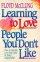 Learning to Love People You Don't Like: How to Develop Love and Unity in Every Relationship - How to Develop Love and Unity in Every Relationship