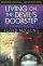 Living on the Devil's Doorstep