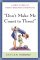 Don't Make Me Count to Three: a Mom's Look at Heart-Oriented Discipline - A Mom's Look at Heart-Oriented Discipline