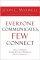 Everyone Communicates Few Connect