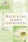 Receiving God's Goodness:  - Women of Faith Study Guide Series