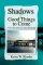 Shadows Of Good Things To Come :  A Devotional Survey of the Pentateuch 