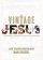 Vintage Jesus DVD Study - Timeless Answers to Timely Questions: A DVD Teaching Curriculum