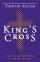 Kings Cross  - The Story of the World in the Life of Jesus