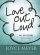 Love Out Loud - 365 Devotions for Loving God, Yourself and Others