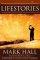Lifestories - The people and events behind the songs of Casting Crowns
