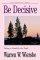 Be Decisive: (Jeremiah)
