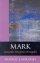 Mark : Storyteller, Interpreter, Evangelist