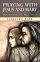 Praying With Jesus And Mary PB - Our Father, Hail Mary