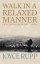 WALK IN A RELAXED MANNER PB - Life Lessons from the Camino