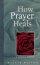 How Prayers Heal