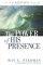 POWER OF HIS PRESENCE THE PB - A Year of Devotions from the Writings of Ray Stedman