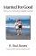 Married For Good - The Lost Art of Staying Happily Married