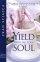 To Yield With All Your Soul