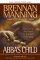 Abba's Child: the Cry of the Heart for Intimate Belonging - The Cry of the Heart for Intimate Belonging