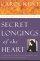 Secret Longings of the Heart: Overcoming Deep Disappointment and Unfulfilled Expectations - Overcoming Deep Disappointment and Unfulfilled Expectations