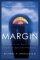 Margin: Restoring Emotional, Physical, Financial, and Time Reserves to Overloaded Lives - Restoring Emotional, Physical, Financial, and Time Reserves to Overloaded Lives / Richard A. Swenson
