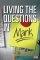 Living the Questions in Mark