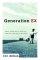 Generation Ex: Adult Children of Divorce and the Healing of Our Pain - Adult Children of Divorce and the Healing of Our Pain