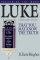 Luke : Vol 2 : Preaching the Word Series - That You May Know the truth