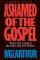 Ashamed of the Gospel: When the Church Becomes Like the World - When the Church Becomes Like the World