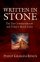 Written in Stone: the Ten Commandments and Today's Moral Crisis - The Ten Commandments and Today's Moral Crisis
