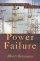 Power Failure: Christianity in the Culture of Technology - Christianity in the Culture of Technology