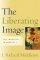 Liberating Image: The Imago Dei In Genesis 1 - The Imago Dei in Genesis 1