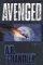 Avenged: a Novel - A Novel