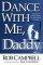 Dance with ME, Daddy