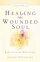 Healing the Wounded Soul