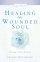Healing the Wounded Soul