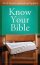Know Your Bible - All 66 Books Explained and Applied