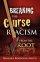 Breaking The Curse Of Racism From The Root
