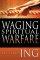 WAGING SPIRITUAL WARFARE PB