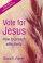 Vote for Jesus: How to Preach Effectively - How to Preach Effectively