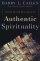 Authentic Spirituality: Moving Beyond Mere Religion - Moving Beyond Mere Religion