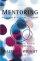 Mentoring - The Promise of Relational Leadership